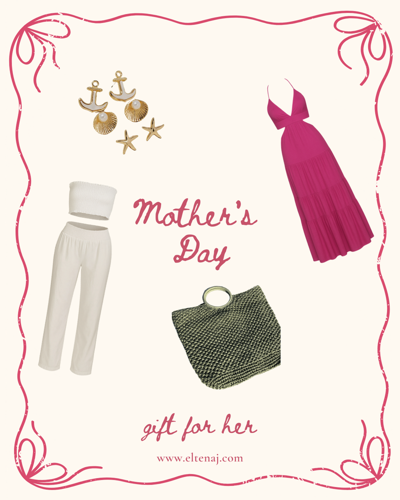 The Eltenaj Mother’s Day Gift Guide: Celebrate Her Soft Life